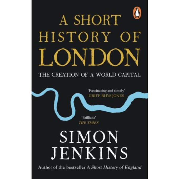 A Short History Of London - Simon Jenkins