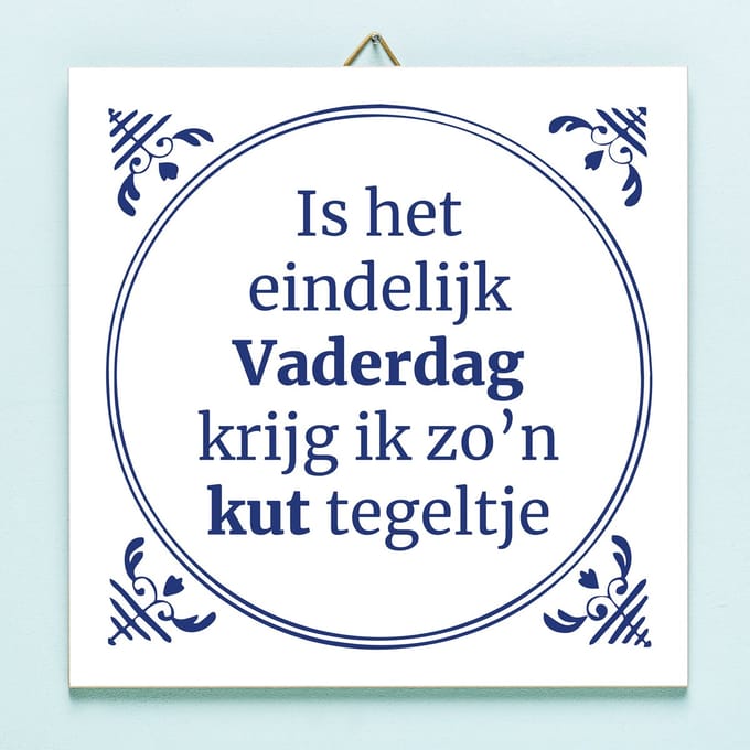 Tegeltje Vaderdag kuttegel van Ditverzinjeniet