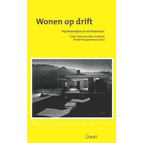 Wonen Op Drift - Psychoanalyse En Cultuur - Trees Traversier