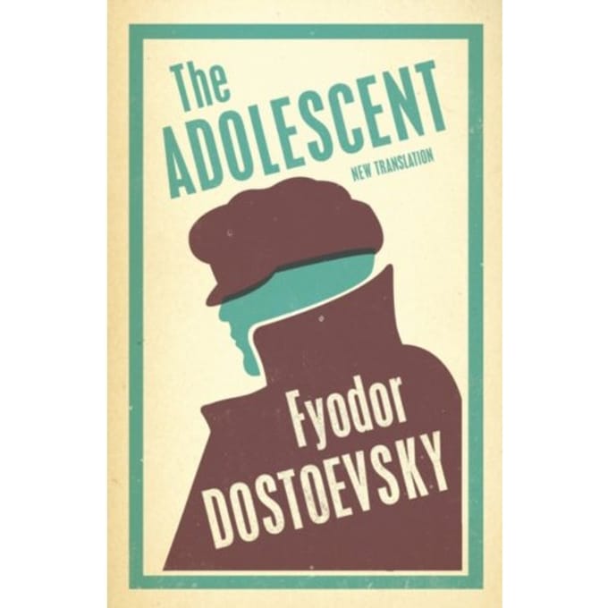 The Adolescent: New Translation - Fyodor Dostoevsky