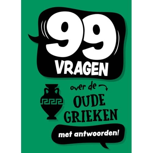 99 Vragen Over De Oude Grieken - 99 Vragen - Annabel Savery