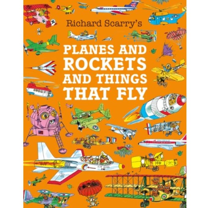 Planes And Rockets And Things That Fly - Richard Scarry