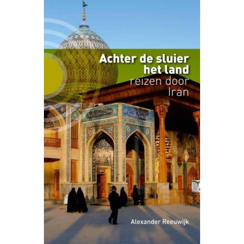 Achter De Sluier Het Land - Alexander Reeuwijk