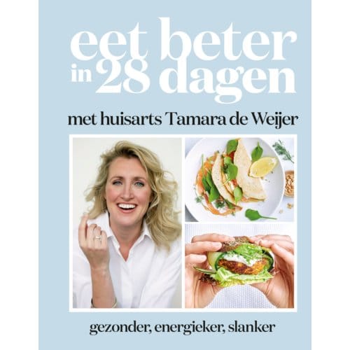 Eet Beter In 28 Dagen Met Huisarts Tamara De Weijer - Tamara de Weijer
