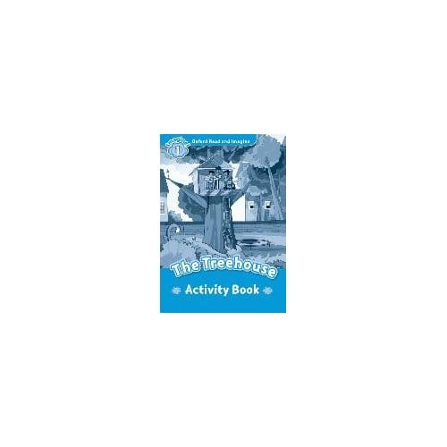 Oxford Read And Imagine: Level 1: The Treehouse - Paul Shipton