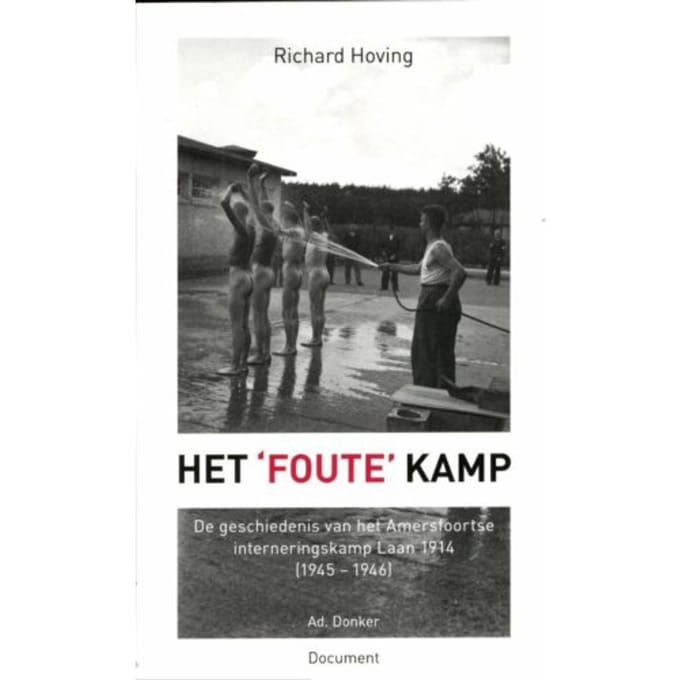 Het 'Foute' Kamp - Document - Richard Hoving