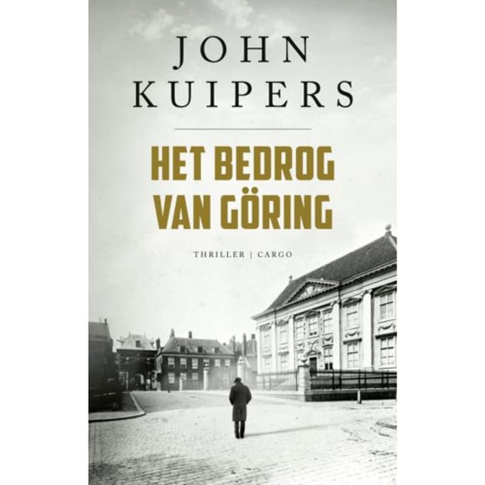 Het Bedrog Van Göring - Charlie Swieninck - John Kuipers