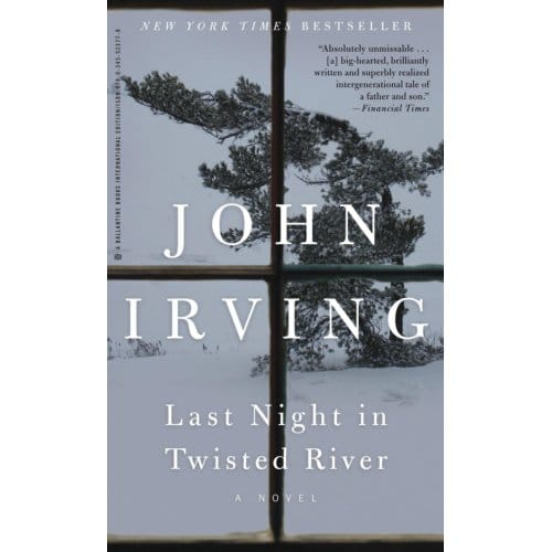 Last Night In Twisted River - John Irving