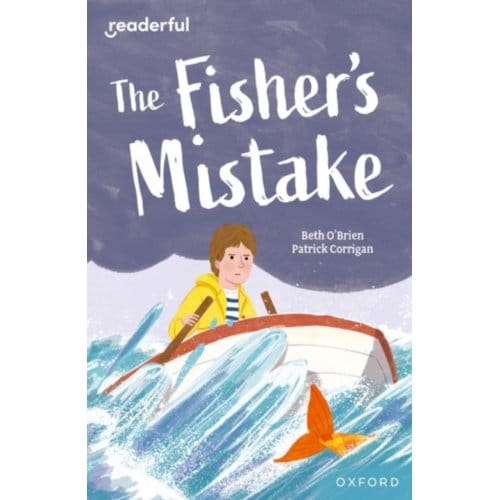 Readerful Independent Library: Oxford Reading Level 9: The Fisher's Mistake - Readerful - O'Brien, Beth