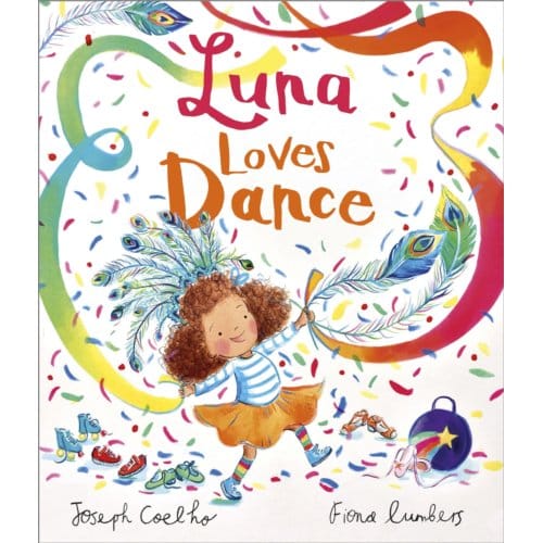 Luna Loves Dance - Luna Loves... - Joseph Coelho