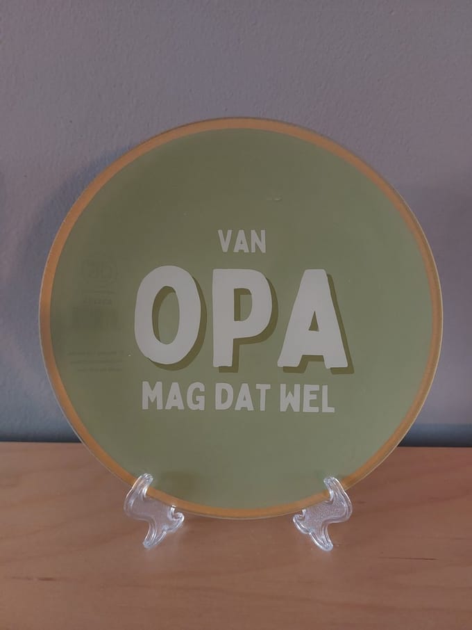 leuk bordje met de tekst : van opa mag dat wel