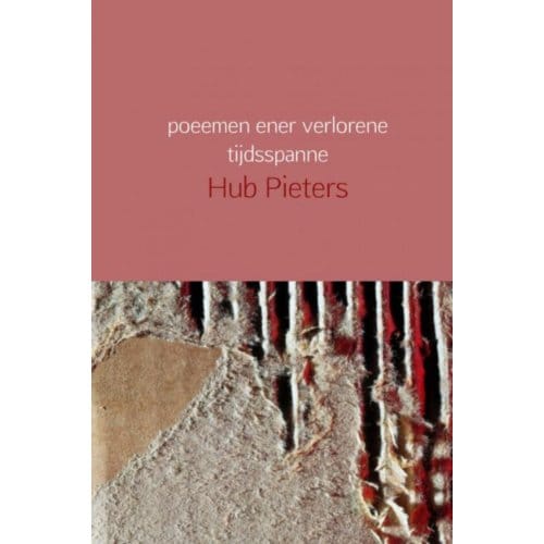 Poeemen Ener Verlorene Tijdsspanne - Hub Pieters