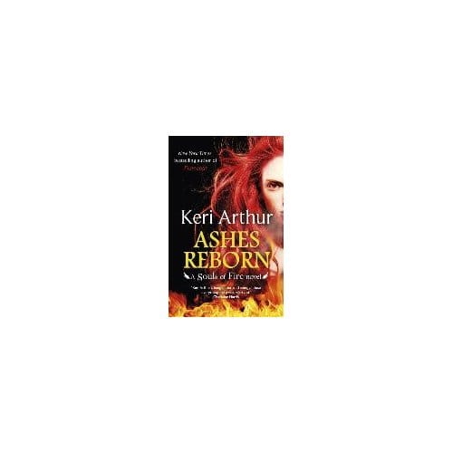Ashes Reborn - Keri Arthur