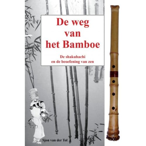 De Weg Van Het Bamboe - Sjon van der Tol