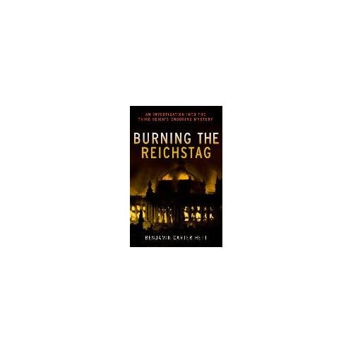 Burning The Reichstag - Hett, Benjamin Carter