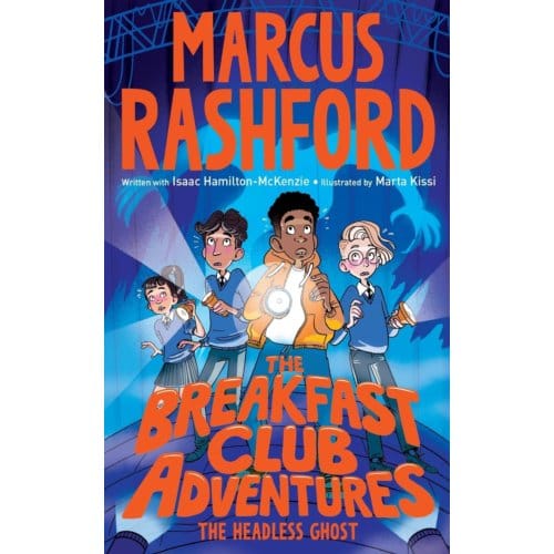 The Headless Ghost - The Breakfast Club Adventures - Marcus Rashford