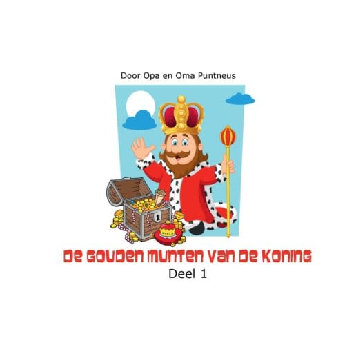 De Gouden Munten Van De Koning / 1 - Opa En Oma Puntneus