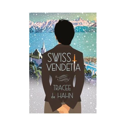 Swiss Vendetta - Tracee De Hahn