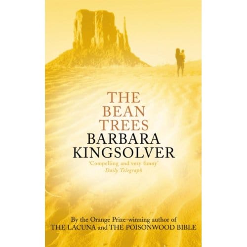 The Bean Trees - Barbara Kingsolver