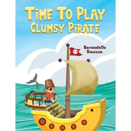 Time To Play: Clumsy Pirate - Dawson, Bernadette