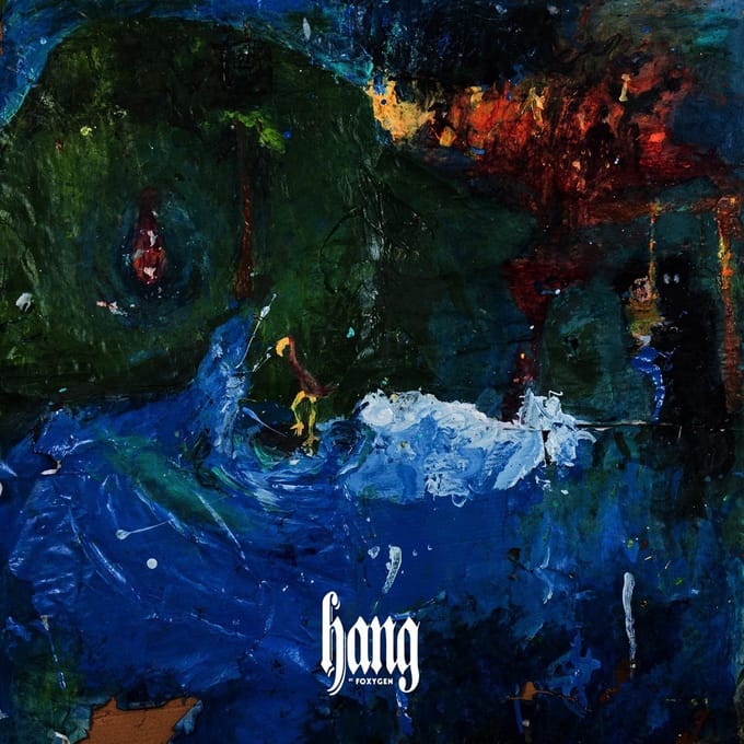 Foxygen - Hang (LP) (Coloured Vinyl) (Limited Edition)