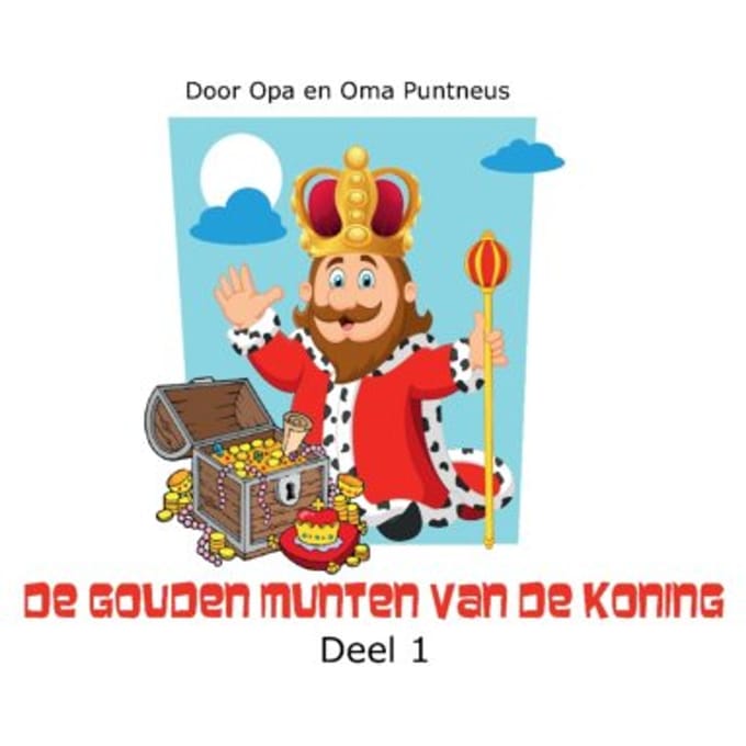 De Gouden Munten Van De Koning / 1 - Opa En Oma Puntneus