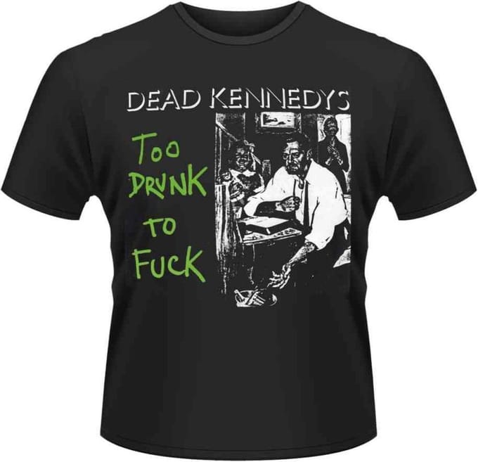 Dead Kennedys Heren Tshirt -S- Too Drunk To Fuck Single Zwart