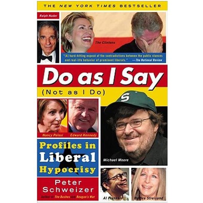 Do As I Say (Not As I Do) - Peter Schweizer