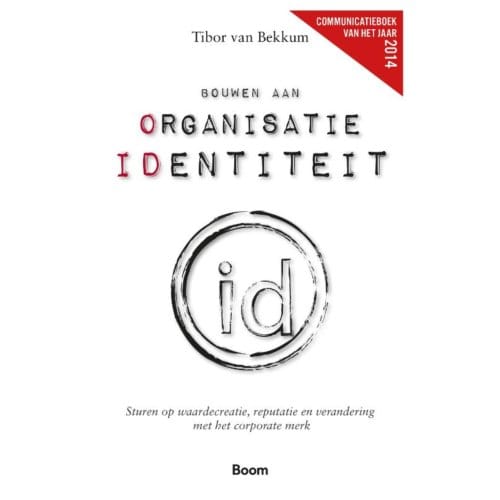 Bouwen Aan Organisatie Identiteit - Tibor van Bekkum