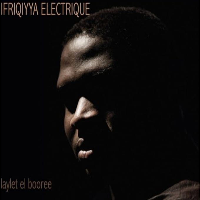 Ifriqiyya Electrique - Laylet El Booree (CD)