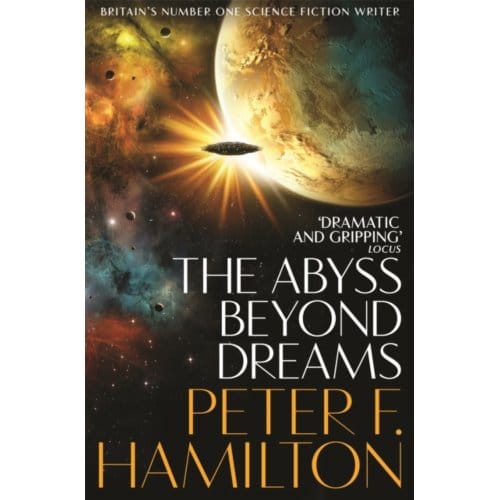 The Abyss Beyond Dreams - Chronicle Of The Fallers - Peter F. Hamilton