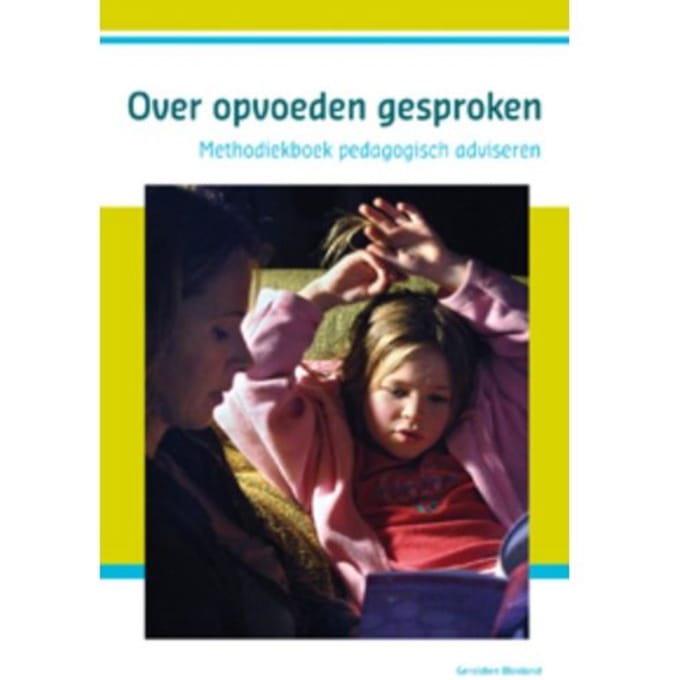Over Opvoeden Gesproken - Geraldien Blokland