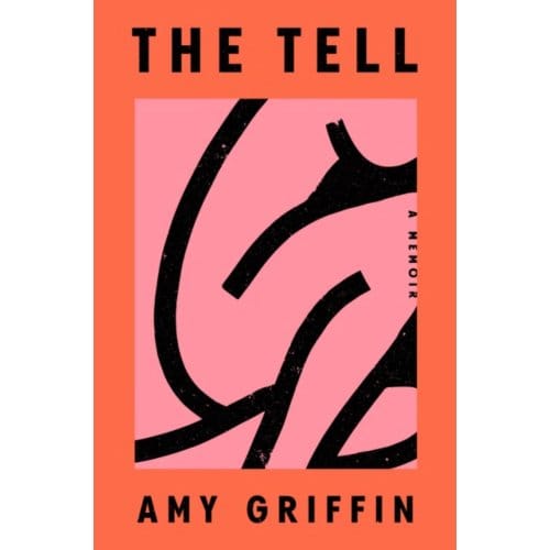 The Tell - Amy Griffin