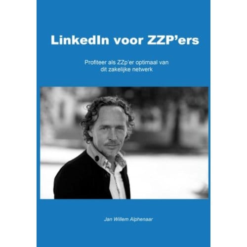 Linkedin Voor Zzp'Ers - Jan Willem Alphenaar
