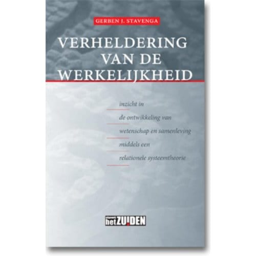Verheldering Van De Werkelijkheid - Gerben J. Stavenga