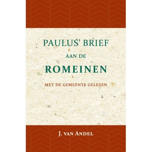 Paulus' Brief Aan De Romeinen - J. van Andel