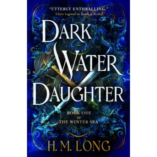 Dark Water Daughter - The Winter Sea - H. M. Long