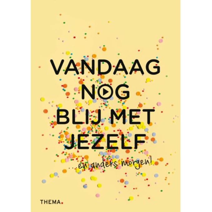 Vandaag Nog Blij Met Jezelf - Vandaag Nog...