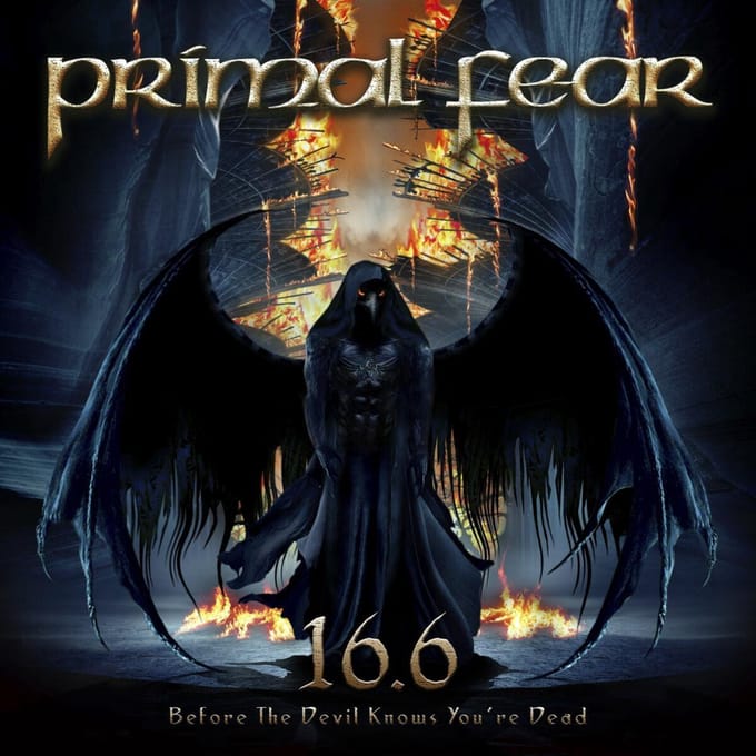16.6 (Before The Devil Knows You're Dead) - Primal Fear