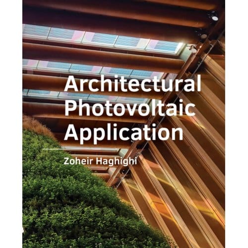 Architectural Photovoltaic - Zoheir Haghighi