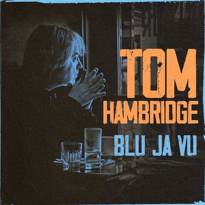 Blu Ja Vu - Tom Hambridge