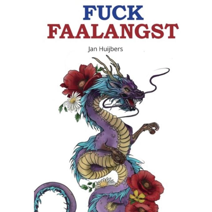 Fuck Faalangst - Jan Huijbers