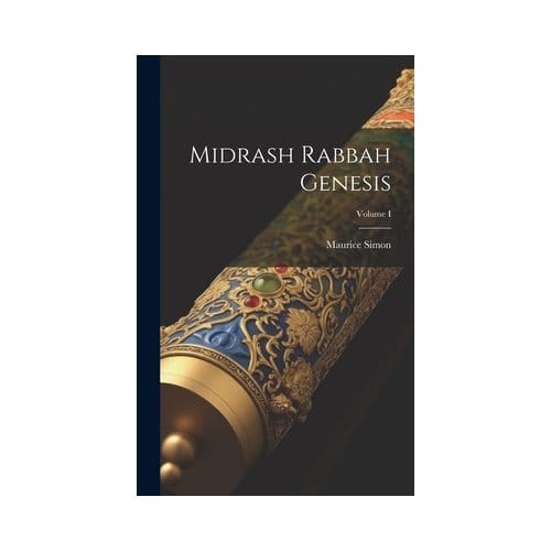 Midrash Rabbah Genesis; Volume I - Simon, Maurice