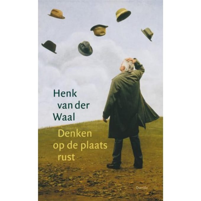 Denken Op De Plaats Rust - Henk van der Waal