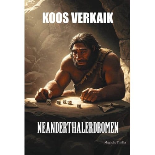Neanderthalerdromen - Koos Verkaik