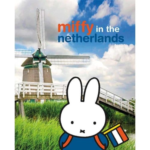 Miffy In The Netherlands - Dick Bruna