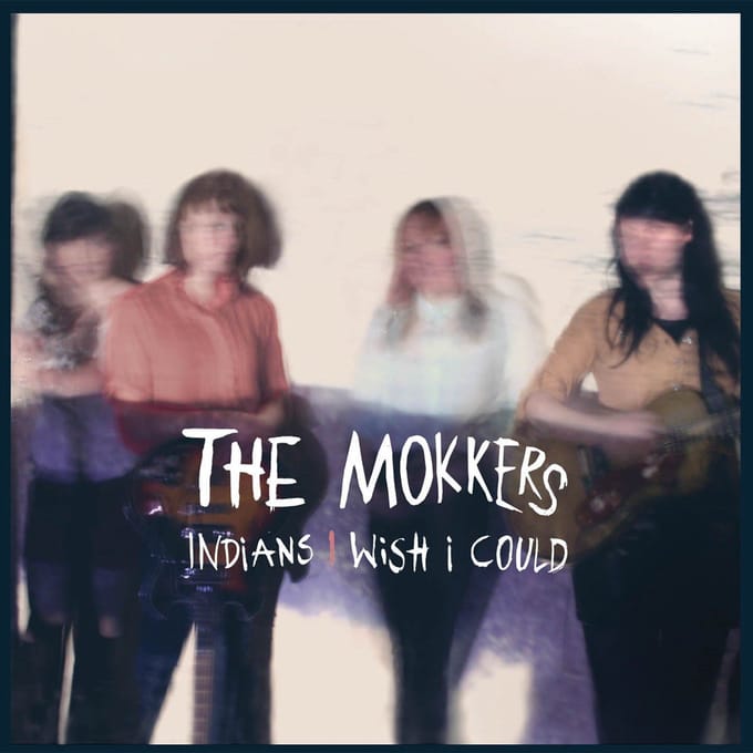 Mokkers - Indians / Wish I Could (7" Single)