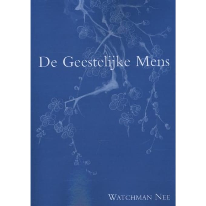 De Geestelijke Mens - Watchman Nee