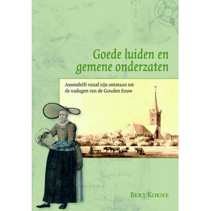 Goede Luiden En Gemene Onderzaten - Bert Koene