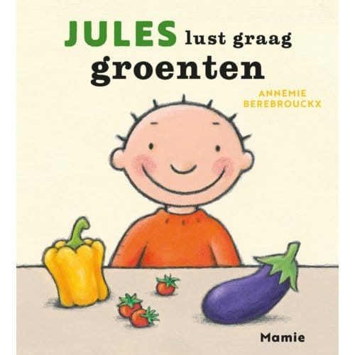 Jules Lust Graag Groenten - Annemie Berebrouckx